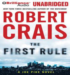 The First Rule (Elvis Cole/Joe Pike Series) by Robert Crais Paperback Book