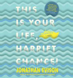 This Is Your Life, Harriet Chance by Jonathan Evison Paperback Book
