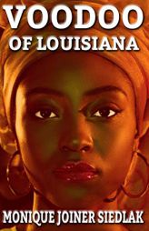 Voodoo of Louisiana (African Magic) by Monique Joiner Siedlak Paperback Book