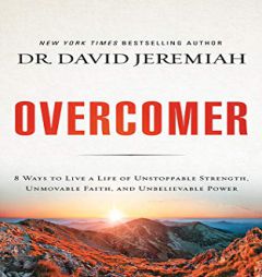 Overcomer: Finding New Strength in Claiming God’s Promises by David Jeremiah Paperback Book