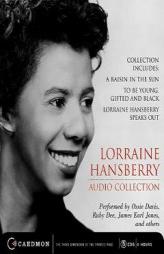 Lorraine Hansberry Audio Collection: Raisin in the Sun, To be Young, Gifted and Black and Lorraine Hansberry Speaks Out by Lorraine Hansberry Paperback Book