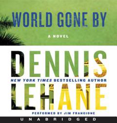 World Gone by CD: World Gone by CD by Dennis Lehane Paperback Book