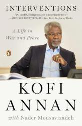 Interventions: A Life in War and Peace by Kofi Annan Paperback Book