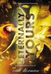 Eternally Yours (Immortal Beloved) by Cate Tiernan Paperback Book