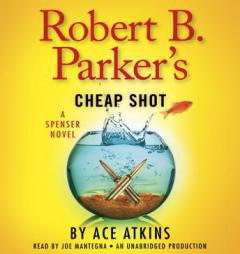 Robert B. Parker's Cheap Shot (Spenser) by Ace Atkins Paperback Book