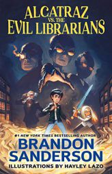 Alcatraz vs. the Evil Librarians (Alcatraz Versus the Evil Librarians, 1) by Brandon Sanderson Paperback Book