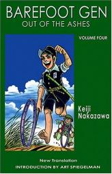 Barefoot Gen, Vol. 4: Out of the Ashes by Keiji Nakazawa Paperback Book