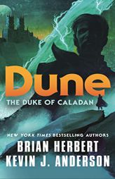 Dune: The Duke of Caladan (The Caladan Trilogy, 1) by Brian Herbert Paperback Book
