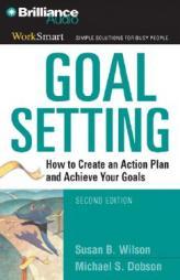 Goal Setting: How to Create an Action Plan and Achieve Your Goals (WorkSmart) by Susan B. Wilson Paperback Book