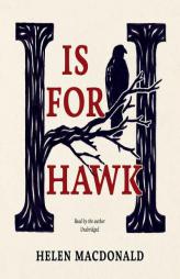 H Is for Hawk by Helen MacDonald Paperback Book