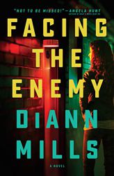 Facing the Enemy by DiAnn Mills Paperback Book