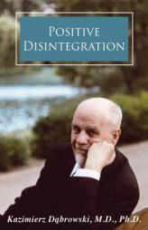 Positive Disintegration by Kazimierz Dabrowski Paperback Book