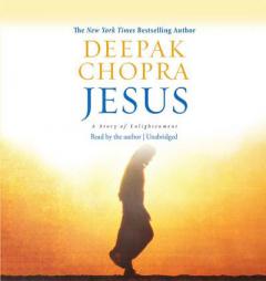 Jesus: A Story of Enlightenment by Deepak Chopra Paperback Book