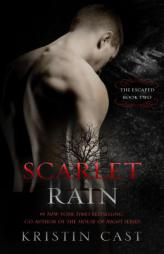 Scarlet Rain: The Escaped - Book Two (The Escaped Series) by Kristin Cast Paperback Book