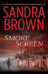 Smoke Screen: A Novel by Sandra Brown Paperback Book