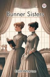 Bunner Sisters by Edith Wharton Paperback Book
