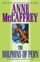The Dolphins of Pern (Dragonriders of Pern) by Anne McCaffrey Paperback Book