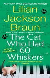 The Cat Who Had 60 Whiskers (The Cat Who) by Lilian Jackson Braun Paperback Book