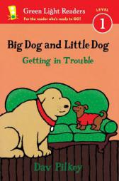 Big Dog and Little Dog Getting in Trouble (Reader) (Green Light Readers Level 1) by Dav Pilkey Paperback Book