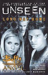 Long Way Home: The Unseen Trilogy, Book 3 (Buffy the Vampire Slayer and Angel crossover) by Nancy Holder Paperback Book