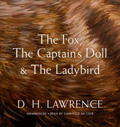 The Fox, The Captain's Doll & The Ladybird by D. H. Lawrence Paperback Book