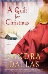 A Quilt for Christmas: A Novel by Sandra Dallas Paperback Book