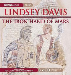 The Iron Hand of Mars: A BBC Full-Cast Radio Drama (BBC Audio) by Lindsey Davis Paperback Book