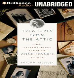 Treasures from the Attic: The Extraordinary Story of Anne Frank's Family by Mirjam Pressler Paperback Book