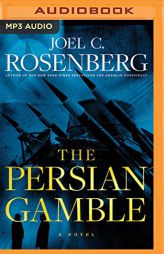 Persian Gamble, The (A Markus Ryker Novel) by Joel C. Rosenberg Paperback Book