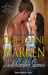 Bedchamber Games (Rakes of Cavendish Square) by Tracy Anne Warren Paperback Book