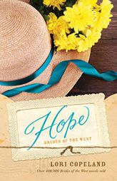 Hope (Brides of the West) by Lori Copeland Paperback Book