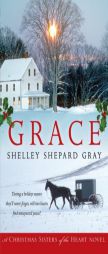 Grace: A Christmas Sisters of the Heart Novel by Shelley Shepard Gray Paperback Book