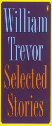 Selected Stories by William Trevor Paperback Book
