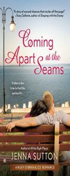 Coming Apart at the Seams by Jenna Sutton Paperback Book