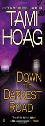 Down the Darkest Road by Tami Hoag Paperback Book