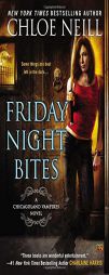 Friday Night Bites: A Chicagoland Vampires Novel by Chloe Neill Paperback Book