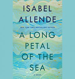 A Long Petal of the Sea: A Novel by Isabel Allende Paperback Book