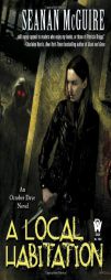 A Local Habitation: An October Daye Novel by Seanan McGuire Paperback Book