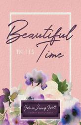 Beautiful In Its Time: Women Living Well 3-Month Habit Tracker: Includes Trackers for Prayer Lists, Bible Reading, Note Taking, Health Tracking, Sleep by Courtney Joseph Paperback Book