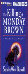 The Killing of Monday Brown by Sandra West Prowell Paperback Book