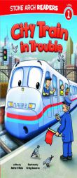 City Train in Trouble (Stone Arch Readers. Level 1) by Adria F. Klein Paperback Book
