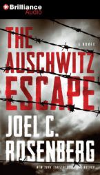 The Auschwitz Escape by Joel C. Rosenberg Paperback Book