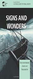 Signs and Wonder: Encountering Jesus of Nazareth by The Evangelical Catholic Ministry Paperback Book