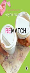 Rematch: A Lauren Holbrook Novel by Erynn Mangum Paperback Book