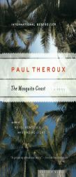 The Mosquito Coast by Paul Theroux Paperback Book