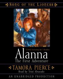 Song of the Lioness Quartet #1: Alanna: The First Adventure (Song of the Lioness) by Tamora Pierce Paperback Book