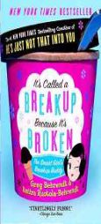 It's Called a Breakup Because It's Broken: The Smart Girl's Break-Up Buddy by Greg Behrendt Paperback Book