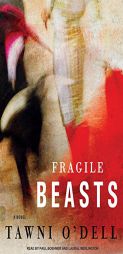 Fragile Beasts by Tawni O'Dell Paperback Book