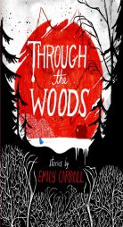 Through the Woods by Emily Carroll Paperback Book