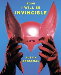 Soon I Will Be Invincible by Austin Grossman Paperback Book